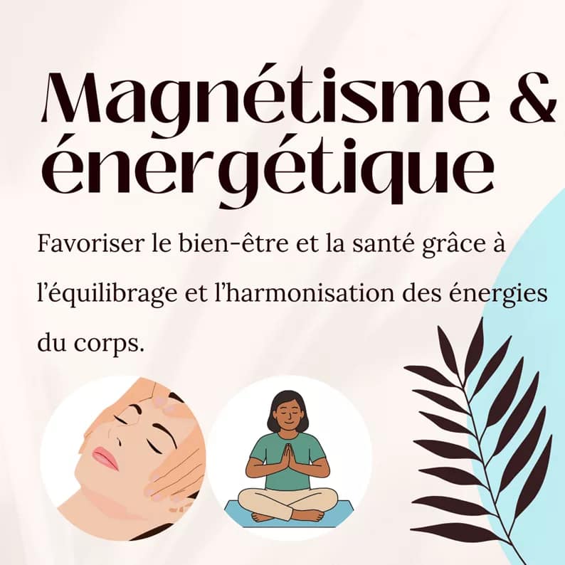 magnétisme énergétique pour favoriser santé équilibrage harmonie